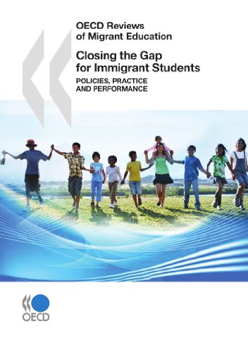 Oecd Reviews Of Migrant Education Closing The Gap For Immigrant Students Policies Practice And Performance Oecd Organisation For Economic Cooperation And Development