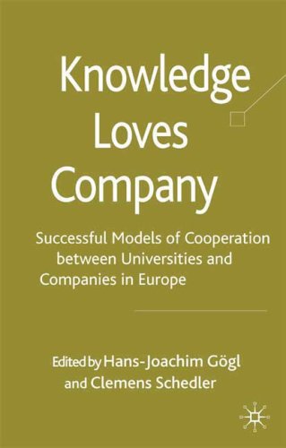 Knowledge Loves Company Successful Models Of Cooperation Between Universities And Companies In Europe Hansjoachim Gogl