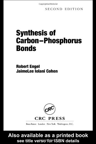 Synthesis Of Carbonphosphorus Bonds Second Edition 2nd Edition Robert Engel
