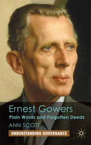 Ernest Gowers Plain Words And Forgotten Deeds First Edition Ann Scott