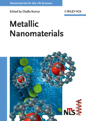 Metallic Nanomaterials Nanomaterials For Life Sciences Vch 1st Edition Challa S S R Kumar