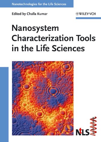 Nanosystem Characterization Tools In The Life Sciences Nanotechnologies For The Life Sciences 1st Edition Challa S S R Kumar
