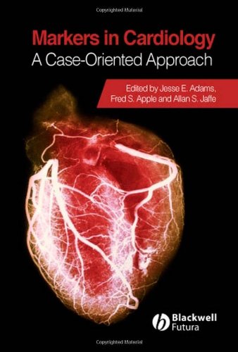 Markers In Cardiology A Caseoriented Approach American Heart Association Monograph Series 1st Edition Jesse E Adams