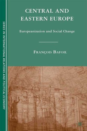 Central And Eastern Europe Europeanization And Social Change Franois Bafoil