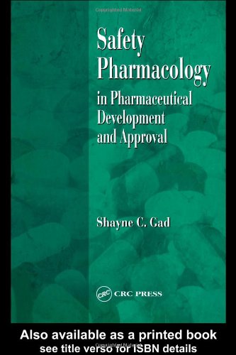 Safety Pharmacology In Pharmaceutical Development And Approval 1st Edition Shayne C Gad