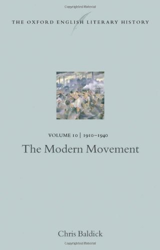 The Oxford English Literary History Volume 10 The Modern Movement 19101940 Chris Baldick