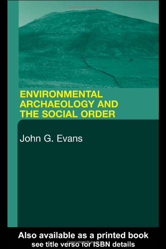 Environmental Archaeology And The Social Order 1st Edition John G Evans