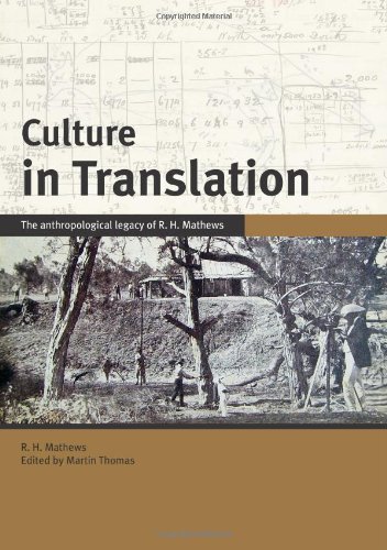 Culture In Translation The Anthropological Legacy Of R H Mathews Martin Thomas