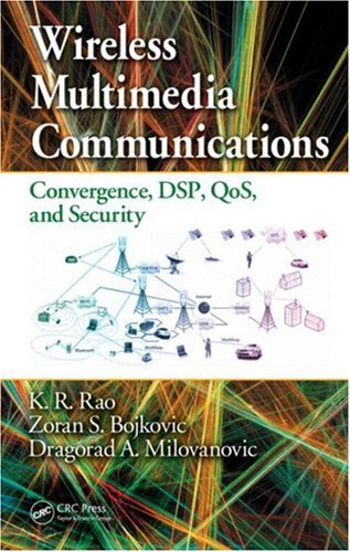 Wireless Multimedia Communications Convergence Dsp Qos And Security 1st Edition Kr Rao
