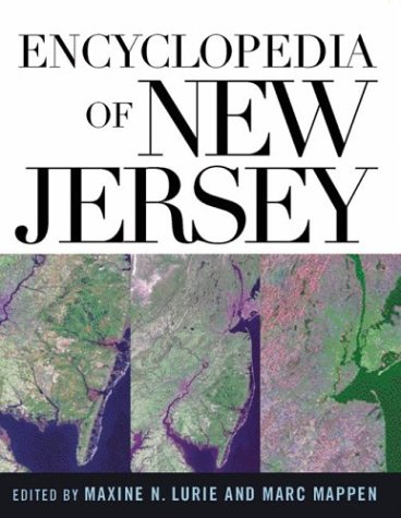 Encyclopedia Of New Jersey 1st Edition Maxine N Lurie Marc Mappen