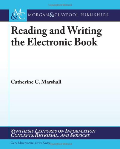 Reading And Writing The Electronic Book Catherine C Marshall