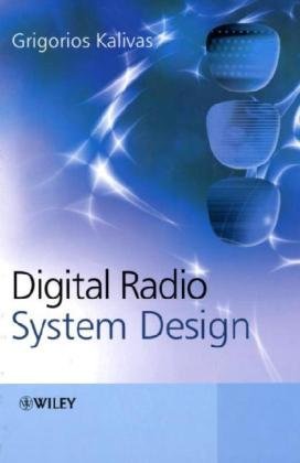 Digital Radio System Design 1st Edition Grigorios Kalivas
