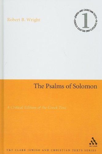 Psalms Of Solomon A Critical Edition Of The Greek Text Jewish And Christian Texts In Contexts And Related Studies Robert B Wright