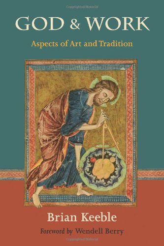 God And Work Aspects Of Art And Tradition The Perennial Philosophy Brian Keeble