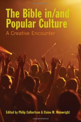 The Bible In And Popular Culture A Creative Encounter Semeia Studies Philip Culbertson
