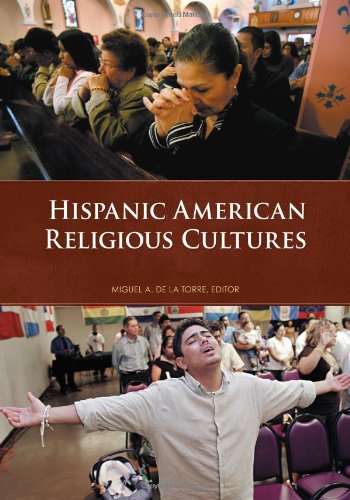 Hispanic American Religious Cultures 2 Volumes Set 1st Edition Miguel A De La Torre