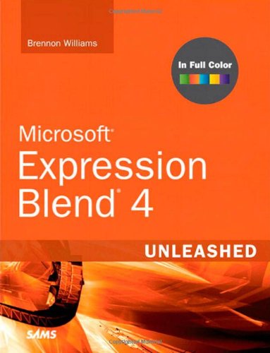 Microsoft Expression Blend 4 Unleashed 1st Edition Brennon Williams
