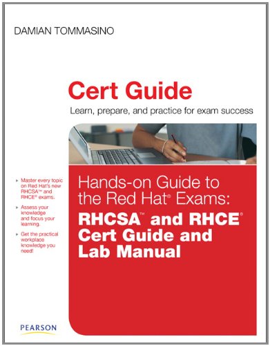 Handson Guide To The Red Hatr Exams Rhcsa And Rhcer Cert Guide And Lab Manual Certification Guide 1st Edition Damian Tommasino