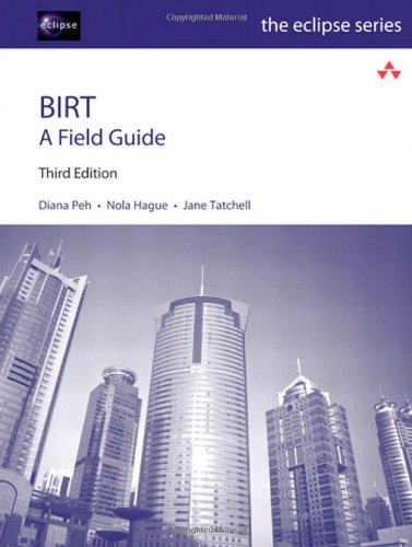 Birt A Field Guide 3rd Edition Eclipse Series 3rd Edition Diana Peh