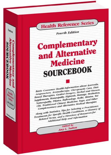 Complementary And Alternative Medicine Sourcebook 4th Edition Amy L Sutton