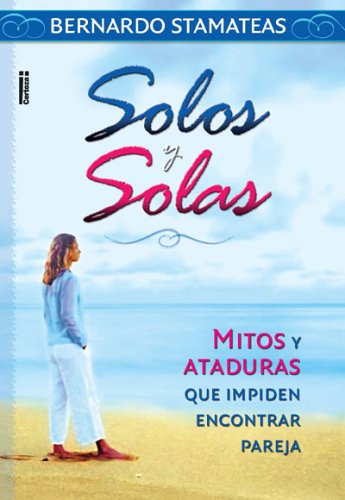 Solos Y Solas By Bernardo Stamateas