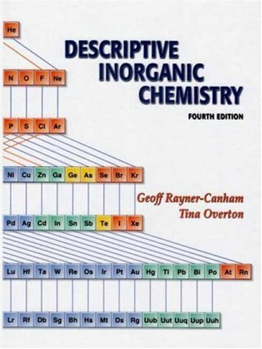 Descriptive Inorganic Chemistry 4th Geoff Raynercanham Tina Overton