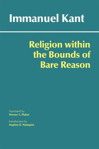 Religion Within The Bounds Of Bare Reason Immanuel Kant