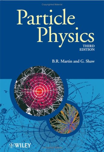 Particle Physics Manchester Physics Series 3rd Edition 3rd Edition Brian Martin