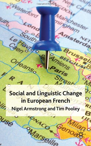 Social And Linguistic Change In European French A Transnational Perspective Nigel Armstrong