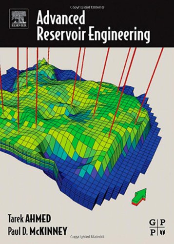 Advanced Reservoir Engineering 1st Edition Tarek H Ahmed Paul D Mckinney