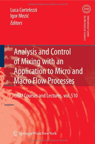 Analysis And Control Of Mixing With An Application To Micro And Macro Flow Processes Cism International Centre For Mechanical Sciences 1st Edition Luca Cortelezzi