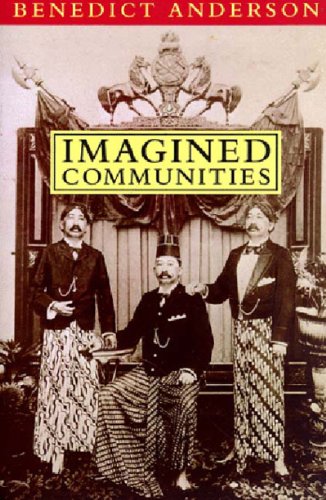 Imagined Communities Reflections On The Origin And Spread Of Nationalism Revised Benedict Anderson