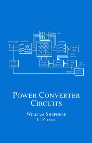 Power Converter Circuits Electrical And Computer Engineering 1st Edition William Shepherd
