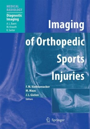 Imaging Of Orthopedic Sports Injuries Medical Radiology Diagnostic Imaging 1st Edition Filip M Vanhoenacker