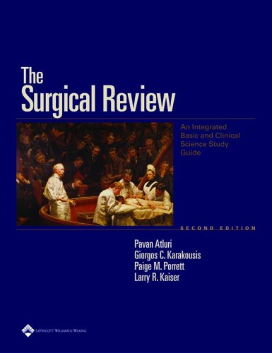 The Surgical Review An Integrated Basic And Clinical Science Study Guide Second Edition Atluri
