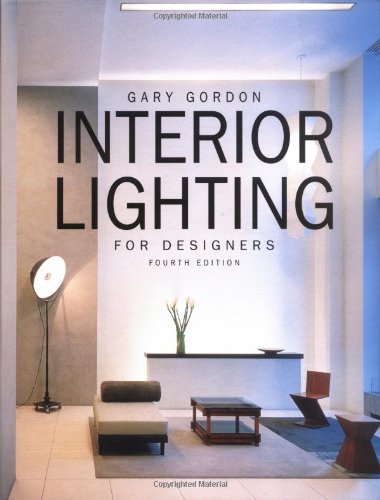 Interior Lighting For Designers 4e 4th Edition Gary Gordon