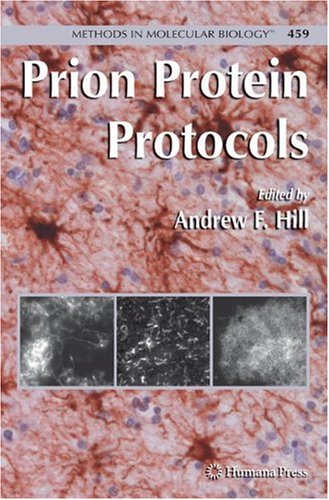 Prion Protein Protocols 1st Edition Katarina Bedecs Auth Andrew F Hill Eds