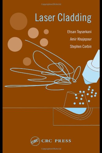 Laser Cladding 1st Edition Ehsan Toyserkani Stephen Corbin Amir Khajepour