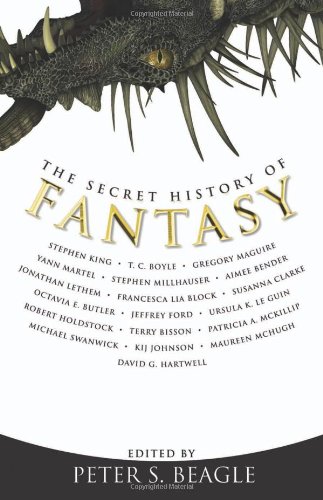The Secret History Of Fantasy Peter S Beagle