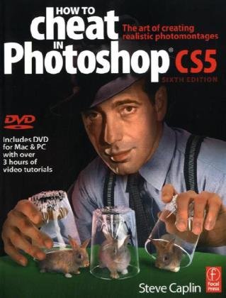 How To Cheat In Photoshop Cs5 The Art Of Creating Realistic Photomontages 6 Papdvdr Steve Caplin