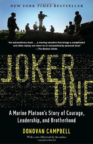 Joker One A Marine Platoons Story Of Courage Leadership And Brotherhood Reprint Donovan Campbell