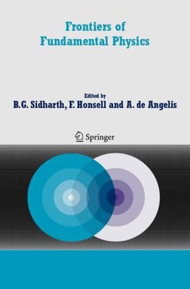 Frontiers Of Fundamental Physics Proceedings Of The Sixth International Symposium 1st Edition B G Sidharth