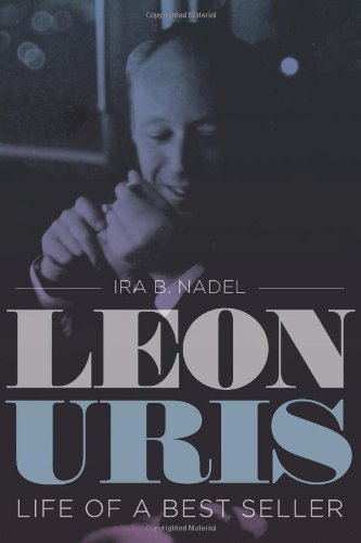 Leon Uris Life Of A Best Seller Ira Nadel