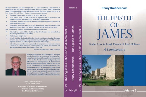 Epistle Of James Tender Love In Tough Pursuit Of Total Holiness A Commentary Vol 2 Henry Krabbendam