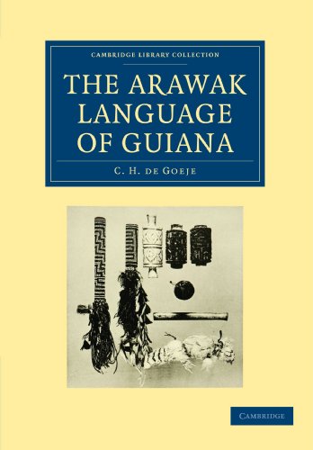 The Arawak Language Of Guiana Ch De Goeje