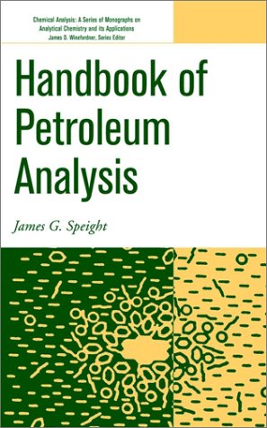 Handbook Of Petroleum Analysis 1st Edition James G Speight