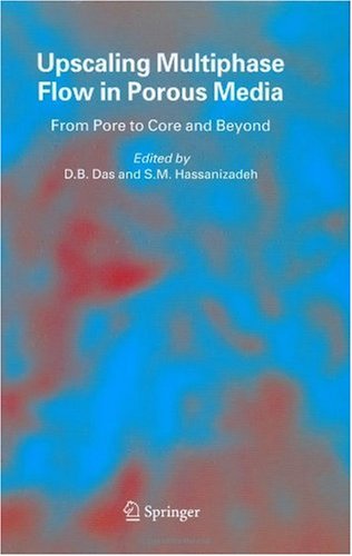 Upscaling Multiphase Flow In Porous Media From Pore To Core And Beyond 1st Edition Db Das