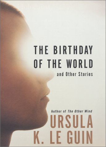 The Birthday Of The World Ursula K Le Guin