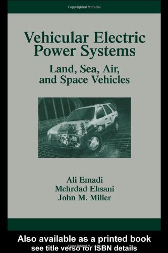 Vehicular Electric Power Systems Land Sea Air And Space Vehicles Power Engineering Willis 1st Edition Ali Emadi