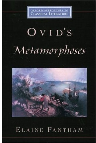 Ovids Metamorphoses Oxford Approaches To Classical Literature Elaine Fantham